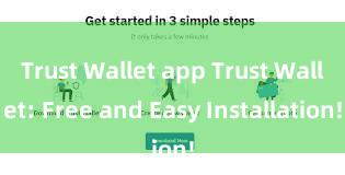 Trust Wallet app Trust Wallet: Free and Easy Installation!